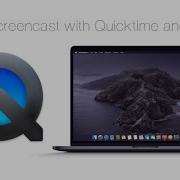 Easy Way To Make A Screencast Using Quicktime On A Mac