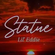 Statue Lil Eddie LYRICS