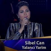 Sibel Can YALANCI YARİM