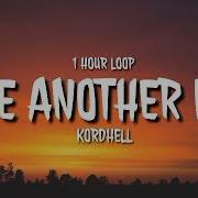 Kordhell Live Another Day 1 HOUR LOOP TikTok Song