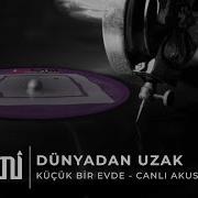 Pinhâni Dünyadan Uzak Canlı Akustik Versiyon