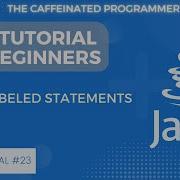 Java Tutorial For Beginners Java Labeled Statements