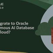 Top Benefits Of Migrating To Oracle Autonomous AI Database In The Cloud