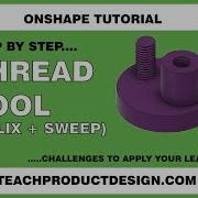 Onshape Tutorial How To Create CUSTOM THREADs Using The Helix And Sweep Features