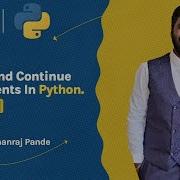 Break And Continue Statement In Python 10 Hindi Loop Controls Statement In Python SDP Guruji