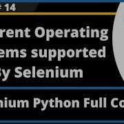 Different Operating Systems Supported By Selenium Selenium Python Session 14