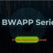 Обучение BWAPP для начинающих 2026 HTML инъекция сохраненная Демонстрация фишинга учетных