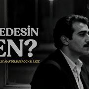 Neredesin Sen 70 Ler Psikedelik Anadolu Rock Caz