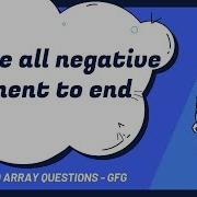 Move All The Negative Elements To One Side Of The Array Geeksforgeeks Top 50 Array Questions