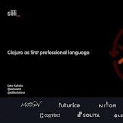 Clojure As A First Professional Language Eetu Kaivola