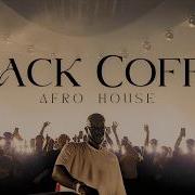 Afro House 2026 Deep Melodic Set Black Coffee Vibes Vol 37