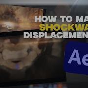 Shockwave Displacement Map Effect Tutorial After Effects AMV Tutorial