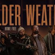 Home Free Colder Weather Home Free S Version