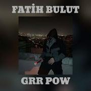 Fatih Bulut Ft Elmas GRR PAOW Gör Bak TikTok Mix
