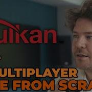 VULKAN From 2D To 3D C 3D Multiplayer Game From Scratch LIVE TUTORIAL
