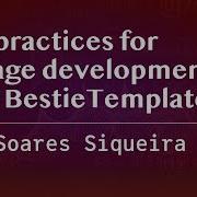 Best Practices For Package Development Using BestieTemplate Jl Soares Siqueira JuliaCon 2024