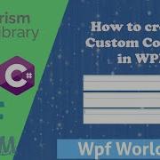 How To Create Custom Control In WPF
