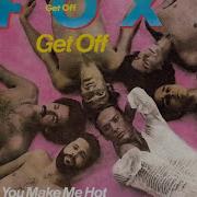 Foxy Get Off 1978 Disco Purrfection Version
