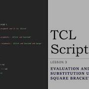 TCL Scripting From Basic To Advanced Lesson 3 Evaluation And Substitution Using Square Bracket