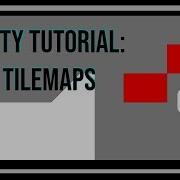 UNITY TUTORIALS TILEMAP BASICS