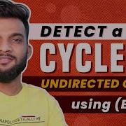G 11 Detect A Cycle In An Undirected Graph Using BFS C Java
