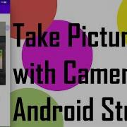 Take Picture With Camera Android Studio Java 2022