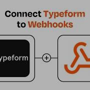 How To Connect Typeform To Webhooks Easy Integration