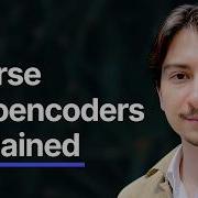 Sparse Autoencoders Explained How We Understand What AI Is Doing Part 1