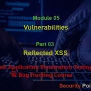 05 Module Web App Vulnerabilities Part 3 Reflected Xss Web Application Penetration Testing