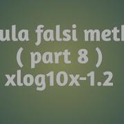 Regula Falsi Method Xlog10x 1 2 Part 8