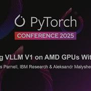 Реализация VLLM V1 на графических процессорах AMD с помощью Triton Томас Парнелл IBM Research