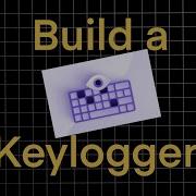 Let S Build A Keylogger In Python
