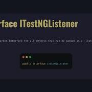 Org Testng Interface ITestNGListener With Examples