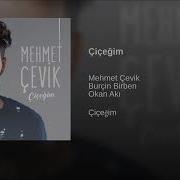 Mehmet Çevik Çiçeğim