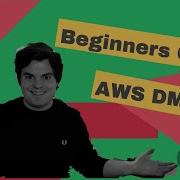 Beginners Guide To AWS DMS