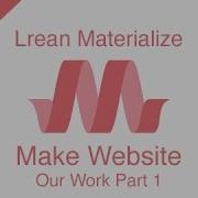 Learn Materialize 21 Make Website Our Work Part 1
