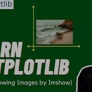 Отображение изображений в Matplotlib Функция Imshow Полная серия Matplotlib