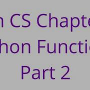 12th CS Chapter 7 Python Functions Part 2