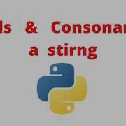 PYTHON PROGRAM TO FIND VOWELS AND CONSONANTS IN A STRING