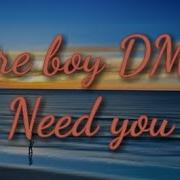 Fireboy DML Need You Lyrics