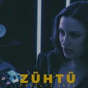 Fasıl ı Jazz ZÜHTÜ
