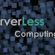 Serverless Architecture Explained