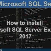 1 1 How To Install Microsoft SQL Server Express 2017 SQL Server Tutorial