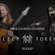Mike Dawes Covers Euclid By Sleep Token One Take Performance Audiotree Live