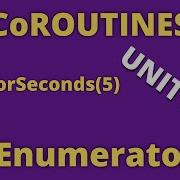 How To Use CoROUTINES IEnumerators In UNITY C TUTORIAL Beginner