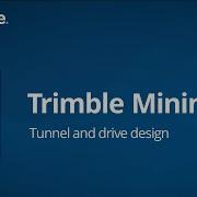 Trimble Mining Tutorial Tunnel And Drive Design