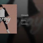 Buray Olmadı