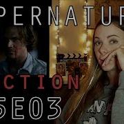Supernatural Reaction 5x03 DakaraJayne