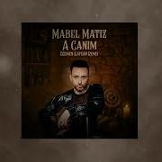 Mabel Matiz A Canım Egemen Kaygan Remix
