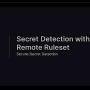 Demo Secret Detection Remote Ruleset